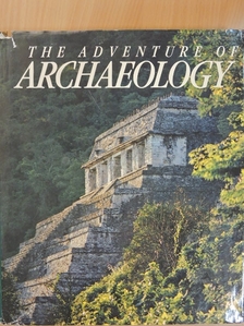 Brian M. Fagan - The Adventure of Archaeology [antikvár]