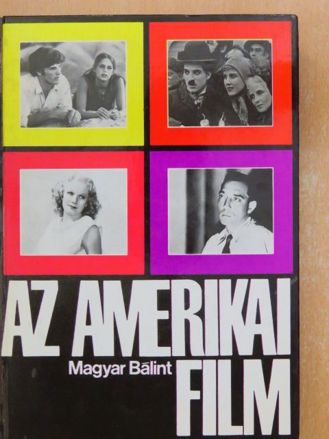Magyar Bálint - Az amerikai film [antikvár]