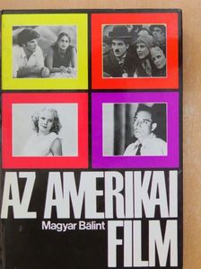 Magyar Bálint - Az amerikai film [antikvár]