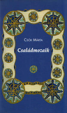 Csók Márta - Családmozaik (dedikált) [antikvár]