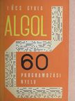 Lőcs Gyula - Az ALGOL 60 programozási nyelv [antikvár]