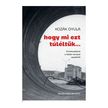 Kozák Gyula - Hogy mi ezt túléltük...