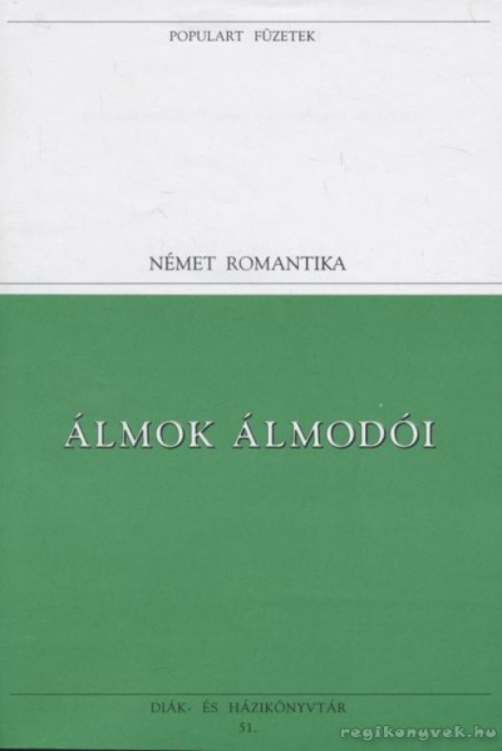 Heine, Heinrich, Hölderlin, Friedrich - Álmok álmodói [antikvár]