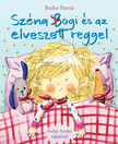 Bodor Panna - Széna Bogi és az elveszett reggel