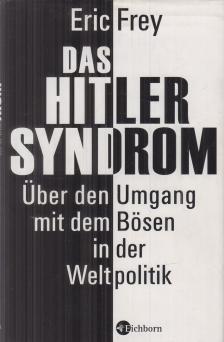 Frey, Eric - Das Hitler-Syndrom [antikvár]