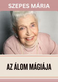 SZEPES MÁRIA - Az álom mágiája [eKönyv: epub, mobi]