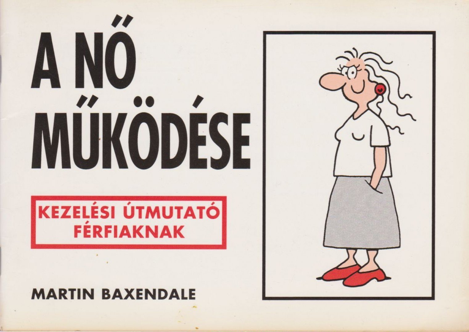 Martin Baxendale - A nő működése [antikvár]