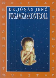 Jónás Jenő dr. - Fogamzáskontroll [antikvár]