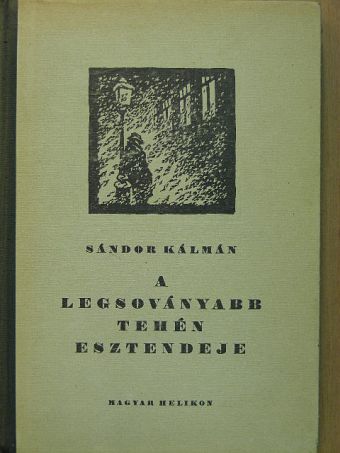 Sándor Kálmán - A legsoványabb tehén esztendeje [antikvár]