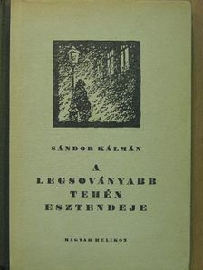 Sándor Kálmán - A legsoványabb tehén esztendeje [antikvár]