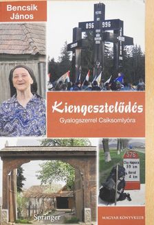 Bencsik János - Kiengesztelődés (dedikált példány) [antikvár]