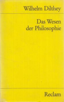 Wilhelm Dilthey - Das Wesen der Philosophie [antikvár]