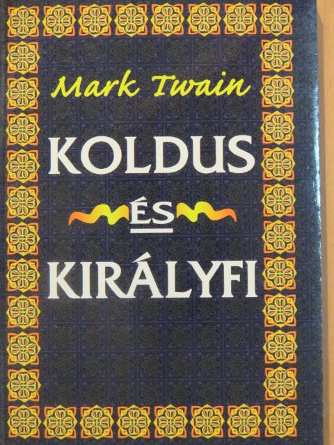 Mark Twain - Koldus és királyfi [antikvár]