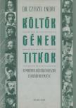Dr. Czeizel Endre - Költők, gének, titkok [antikvár]