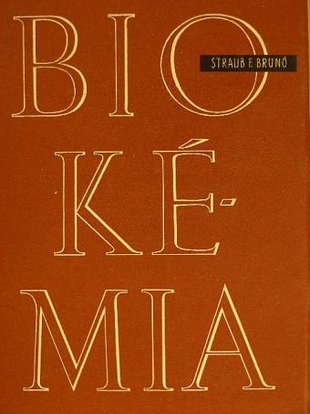 Straub F. Brunó - Biokémia [antikvár]