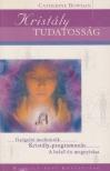 BOWMAN, CATHERINE - Kristály tudatosság [antikvár]