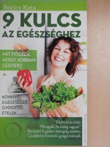 Borics Kata - 9 kulcs az egészséghez [antikvár]