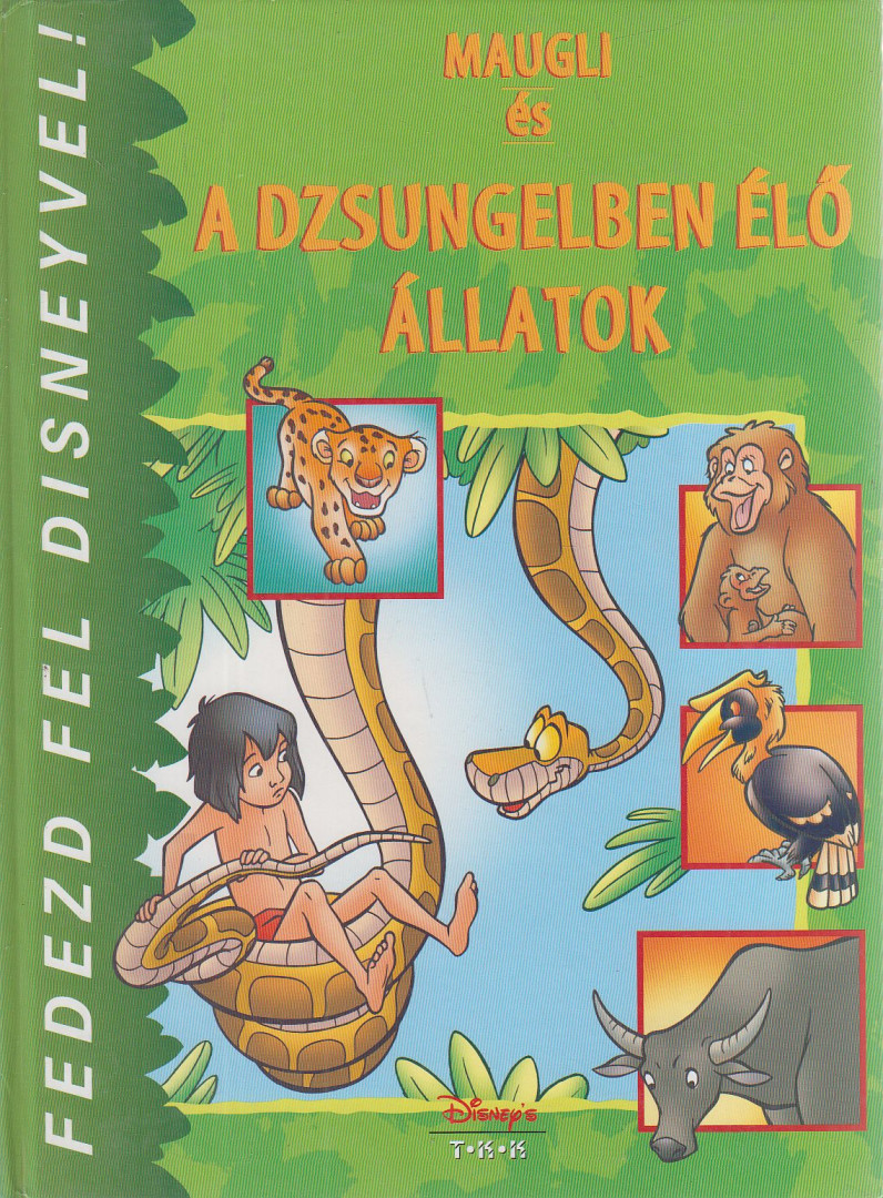 Disney - Maugli és a dzsungelben élő állatok [antikvár]