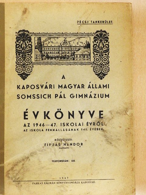 Firbás Nándor - A kaposvári Magyar Állami Somssich Pál Gimnázium évkönyve [antikvár]