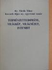 Dr. Török Tibor - Természettudomány, világkép, világnézet, istenhit [antikvár]