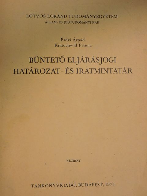 Erdei Árpád - Büntető eljárásjogi határozat- és iratmintatár [antikvár]