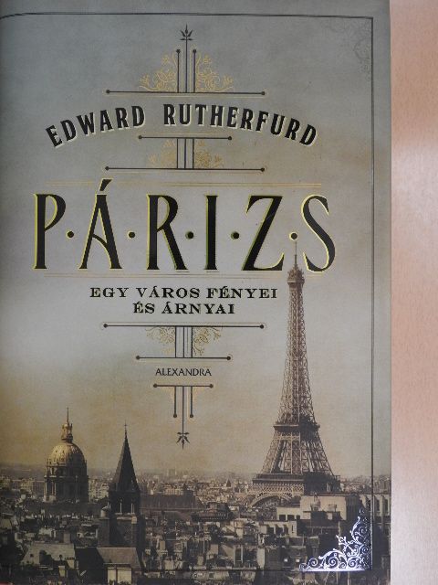 Edward Rutherfurd - Párizs [antikvár]