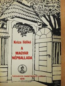 Kríza Ildikó - A magyar népballada [antikvár]