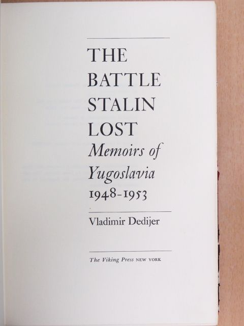 Vladimir Dedijer - The Battle Stalin Lost [antikvár]