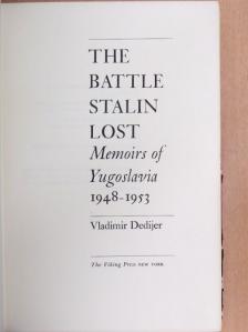 Vladimir Dedijer - The Battle Stalin Lost [antikvár]