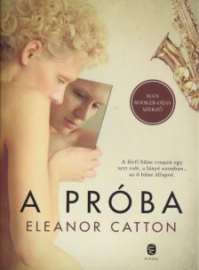 Eleanor Catton - A próba [antikvár]