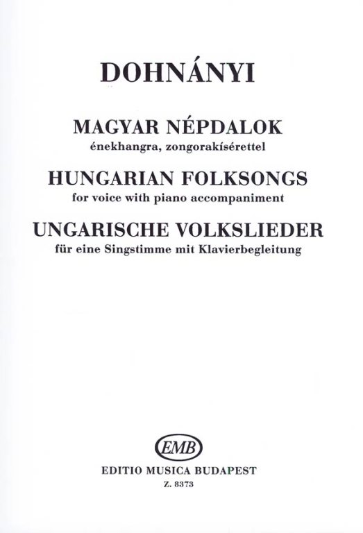 DOHNÁNYI - MAGYAR NÉPDALOK ÉNEKHANGRA, ZONGORAKÍSÉRETTEL