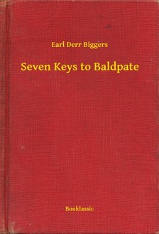 Biggers Earl Derr - Seven Keys to Baldpate [eKönyv: epub, mobi]