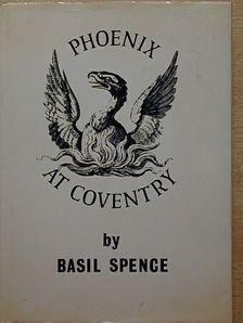 Basil Spence - Phoenix at Coventry [antikvár]
