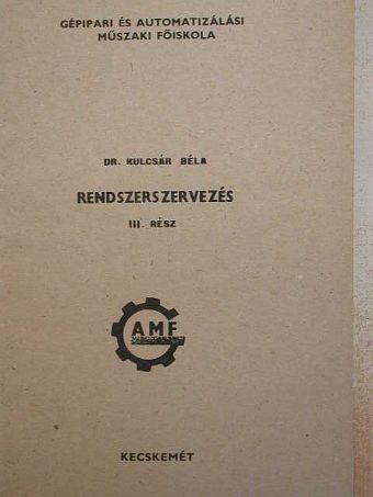 Dr. Kulcsár Béla - Rendszerszervezés III. [antikvár]
