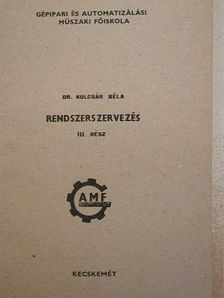 Dr. Kulcsár Béla - Rendszerszervezés III. [antikvár]