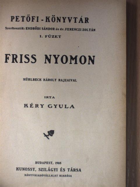 Kéry Gyula - Friss nyomon/Petőfi adomák [antikvár]