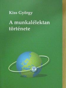 Kiss György - A munkalélektan története [antikvár]