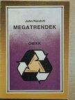 John Naisbitt - Megatrendek [antikvár]