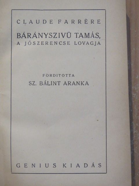 Claude Farrére - Bárányszivü Tamás, a jószerencse lovagja [antikvár]