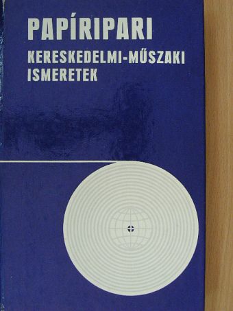 Dévald László - Papíripari kereskedelmi-műszaki ismeretek [antikvár]