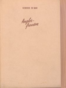 Prof. Dr. Hendrik de Man - Anglerfreuden [antikvár]