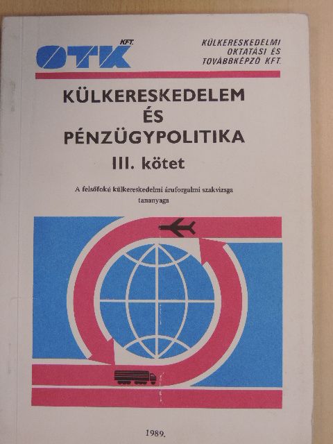 Balogh László - Külkereskedelem és pénzügypolitika III. [antikvár]