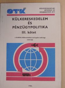 Balogh László - Külkereskedelem és pénzügypolitika III. [antikvár]