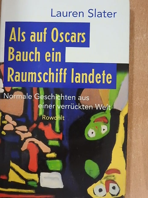 Lauren Slater - Als auf Oscars Bauch ein Raumschiff landete [antikvár]
