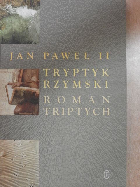 Jan Pawel II - Roman Triptych/Tryptyk Rzymski [antikvár]