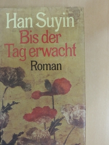 Han Suyin - Bis der Tag erwacht [antikvár]
