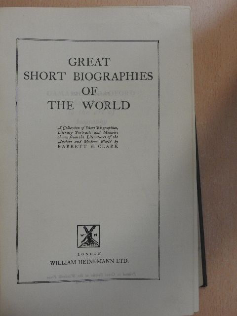 Gamaliel Bradford - Great short biographies of the world [antikvár]