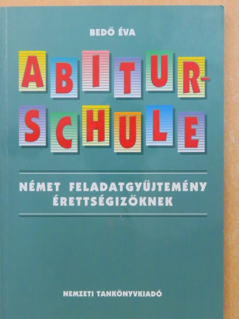 Bedő Éva - Abiturschule [antikvár]