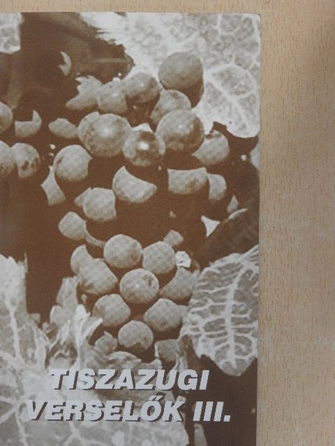 Bencsik Veronika - Tiszazugi verselők III.  [antikvár]