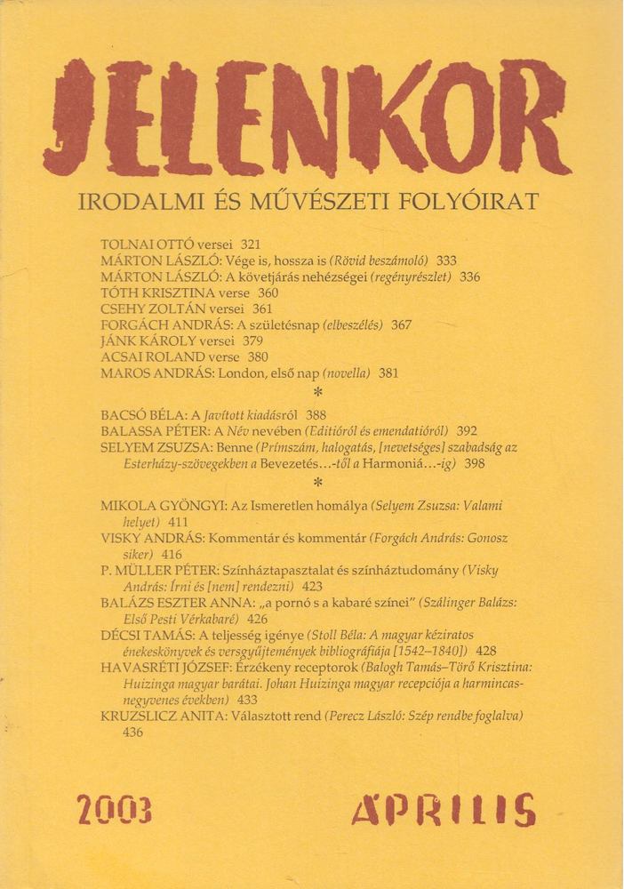 Ágoston Zoltán (főszerk.) - Jelenkor 2003. Április [antikvár]